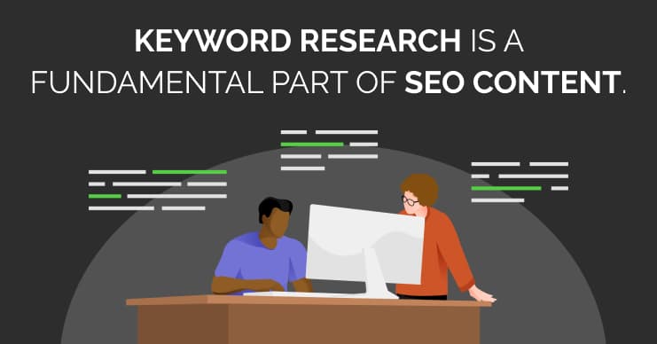 Image: An illustrated graphic of two people doing keyword research at a desk. Text: Keyword research is a fundamental part of SEO content.